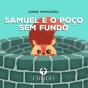 Samuel e o Poço Sem Fundo - Preview