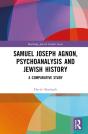 Samuel Joseph Agnon, Psychoanalysis And Jewish History - Preview