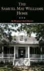 Samuel May Williams Home - Preview