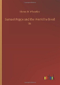 Samuel Pepps And The World He Lived In - Preview