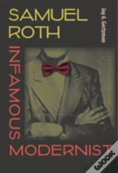 Samuel Roth, Infamous Modernist