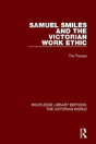 Samuel Smiles And The Victorian Work Ethic - Preview