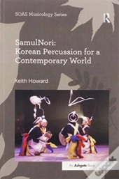 Samulnori: Korean Percussion For A Contemporary World