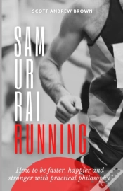 Capa do artigo Samurai Running: How To Be Faster, Happi
