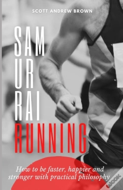 Capa do artigo Samurai Running: How To Be Faster, Happi