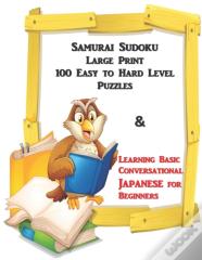 Samurai Sudoku Large Print 100 Easy To Hard Level Puzzles &