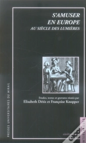 S'Amuser En Europe Au Siècle Des Lumières