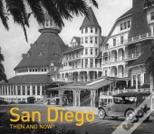 San Diego Then And Nowâ®