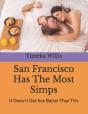 San Francisco Has The Most Simps - Preview