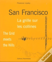 San Francisco . La Grille Sur Les Collines ; The Grid Meets The Hill