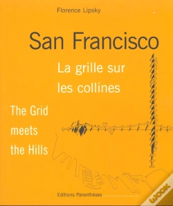 Capa do artigo San Francisco . La Grille Sur Les Collines ; The Grid Meets The Hill