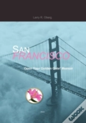 San Francisco, Open Your Golden Gate!