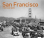 San Francisco Then And Nowâ® - Preview