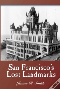 Capa do artigo San Francisco'S Lost Landmarks