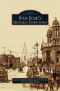 San Jose'S Historic Downtown - Preview