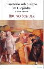 Sanatório Sob O Signo Da Clepsidra - Bruno Schulz - Preview