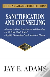 Sanctification And Counseling: Growing B