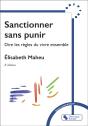 Sanctionner Sans Punir : Dire Les Règles Pour Vivre Ensemble (8e Édition) - Preview