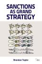 Sanctions As Grand Strategy - Preview