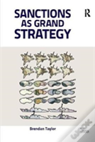Sanctions As Grand Strategy