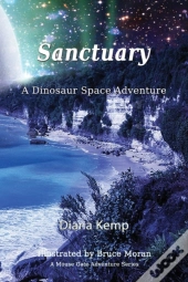 Sanctuary  : A Dinosaur Space Adventure