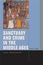 Sanctuary And Crime In The Middle Ages, 400â€“1500 - Preview