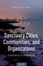 Sanctuary Cities, Communities, And Organizations - Preview