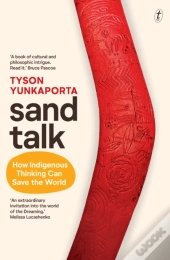 Sand Talk: How Indigenous Thinking Can Save The World