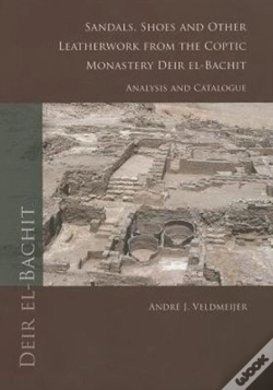 Capa do artigo Sandals, Shoes And Other Leatherwork From The Coptic Monastery Deir El-Bachit