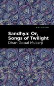 Sandhya: Or, Songs Of Twilight