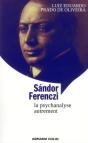 Sandor Ferenczi ; La Psychanalyse Autremenent - Preview