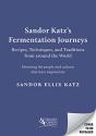 Sandor Katzâ€™S Fermentation Journeys - Preview