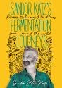 Sandor Katz'S Fermentation Journeys - Preview