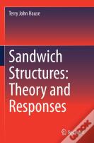 Sandwich Structures: Theory And Responses