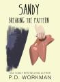 Sandy, Breaking The Pattern - Preview