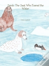 Capa do artigo Sandy, The Seal Who Feared The Water