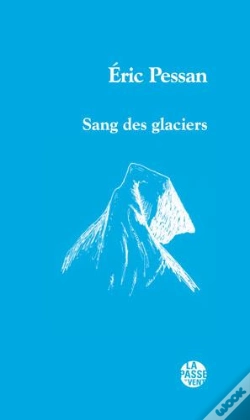 Capa do artigo "Sang Des Glaciers" D'Eric Pessan