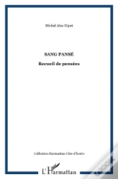 Sang Pansé ; Recueil De Pensées