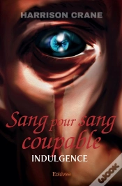 Capa do artigo Sang Pour Sang Coupable : Indulgence