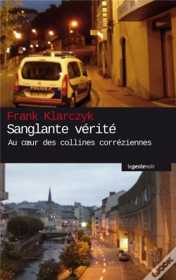 Capa do artigo Sanglante Vérité ; Au Coeur Des Collines Corréziennes