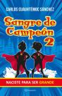Sangre De Campeón 2 - Preview
