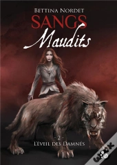 Sangs Maudits T.2 ; L'Éveil Des Damnés