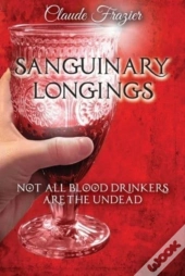Sanguinary Longings