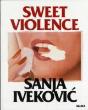Sanja Ivekovi?: Sweet Violence - Preview