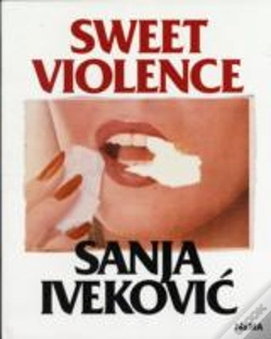 Capa do artigo Sanja Ivekovi?: Sweet Violence