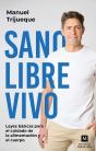 Sano, Libre, Vivo - Preview