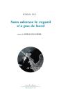 Sans Adresse Le Regard N'A Pas De Bord - Preview