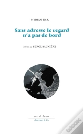 Sans Adresse Le Regard N'A Pas De Bord