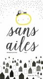 Sans Ailes - Preview