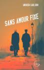 Sans Amour Fixe - Preview